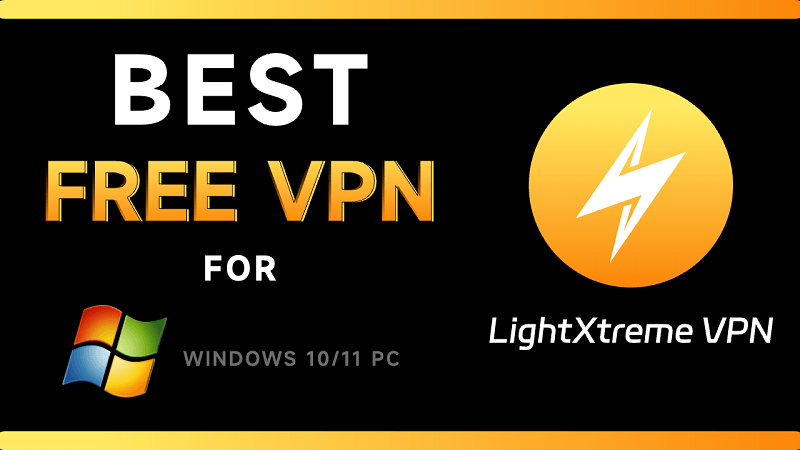 Best Free VPN for PC (Windows 10/11) to Unblock Online Sites
